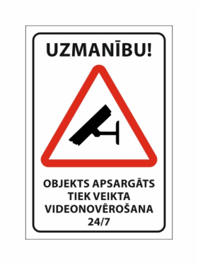 Objekts apsargāts, tiek veikta videonovērošana